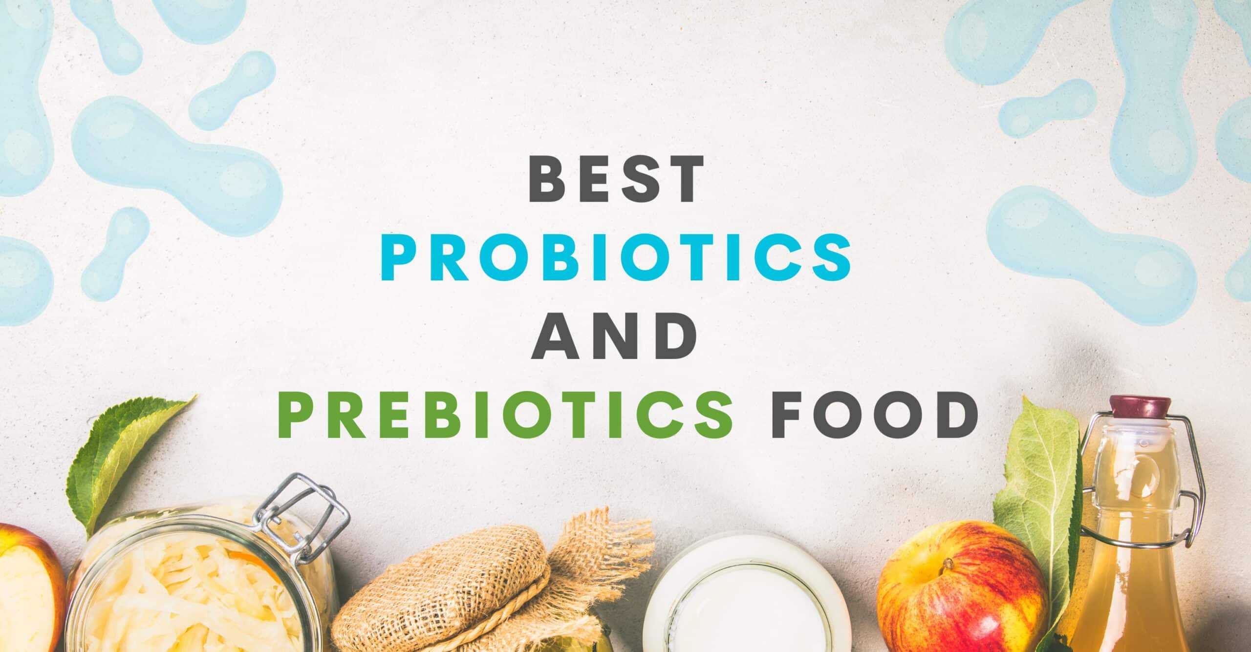 Probiotics And Prebiotics: The Best Food Sources To Look For ...